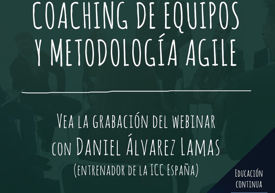 Gravações de Webinários: Coaching de equipos y metodología Agile