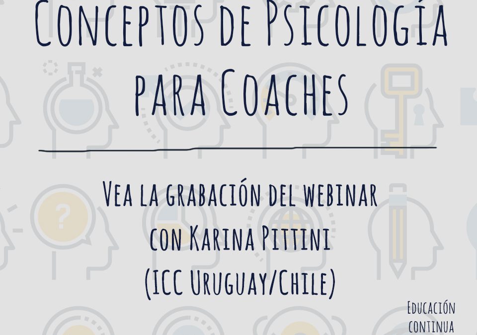 Gravação de Webinar – Conceptos de Psicología para Coaches