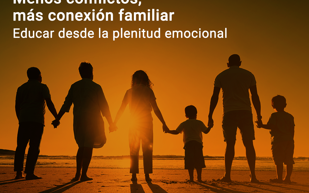 Free Webinar: Menos conflictos, más conexión familiar