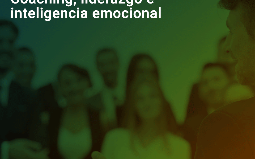 Free Webinar: Coaching, liderazgo e inteligencia emocional