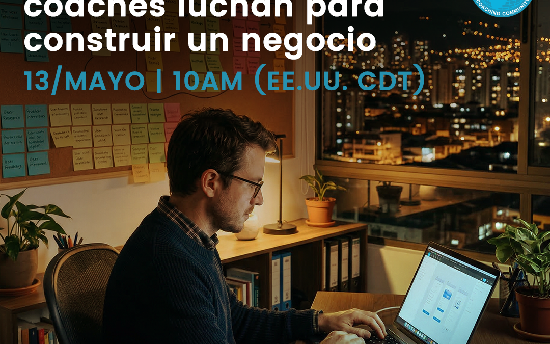 Webinar Gratis – Por qué los grandes coaches luchan para construir un negocio