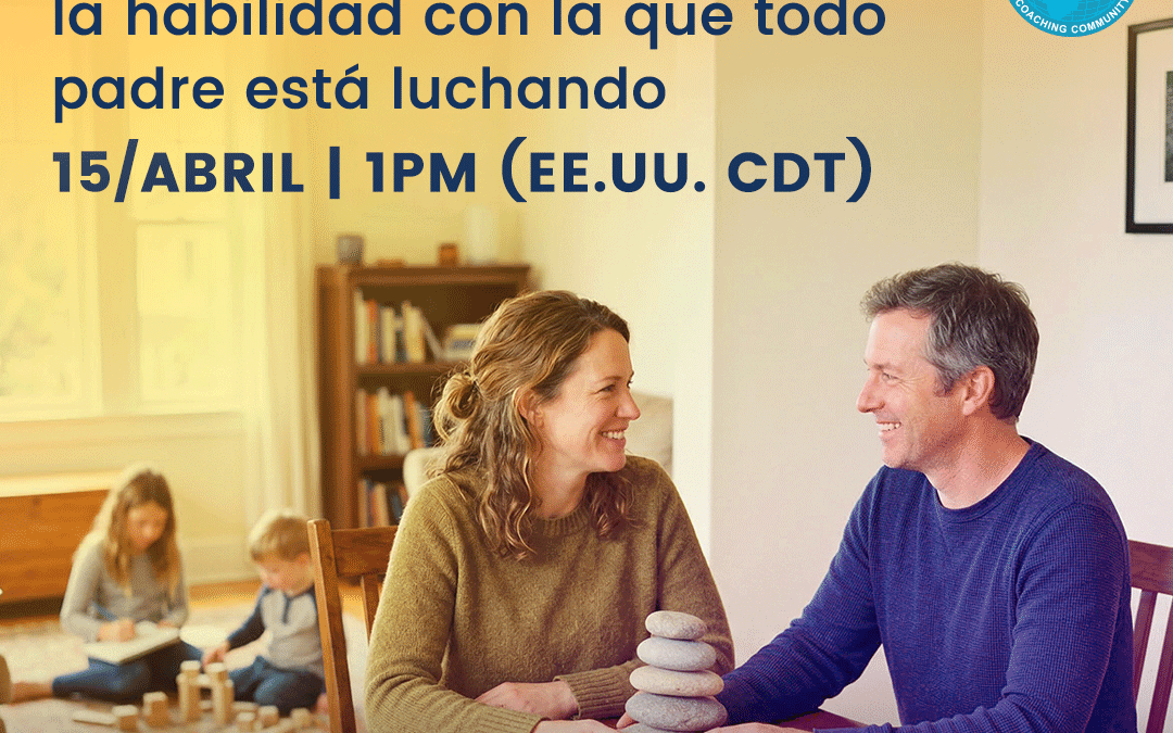 Webinar Gratis – Regulación Emocional: la habilidad con la que todo padre está luchando