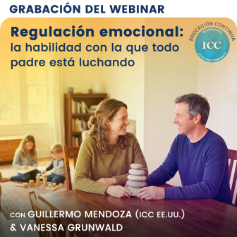 Grabación de Webinar – Regulación Emocional: la habilidad con la que todo padre está luchando