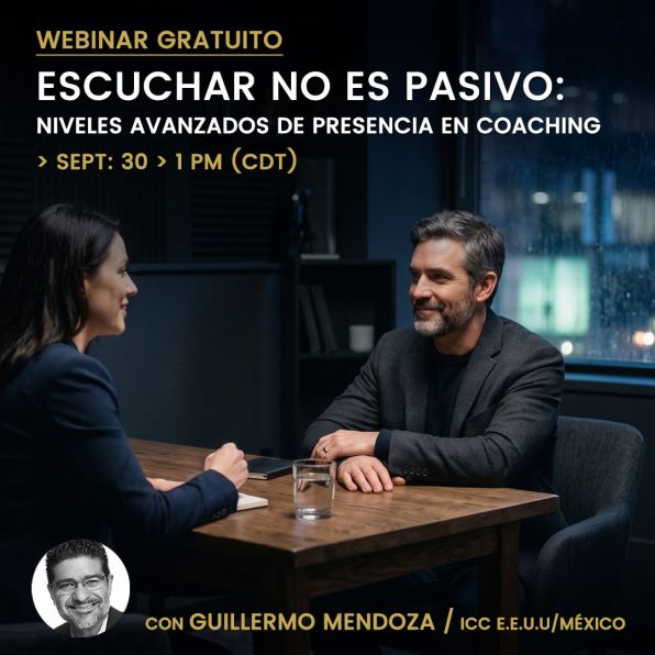 WEBINAR GRATIS: Escuchar no es pasivo – Niveles Avanzados de presencia en Coaching