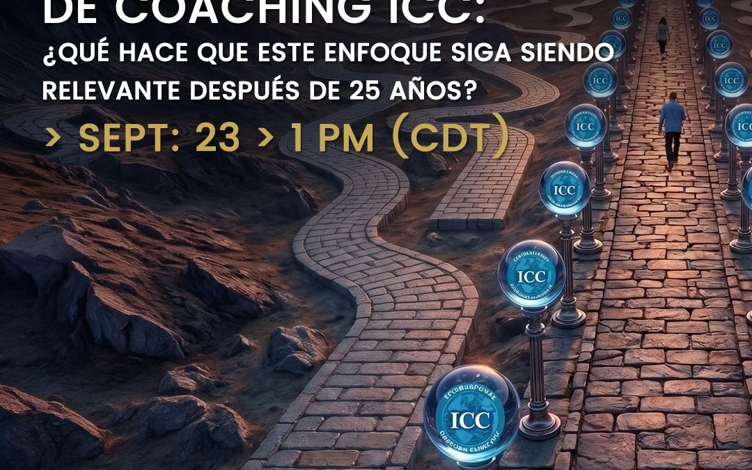 FREE WEBINAR: La mentalidad de Coaching ICC: ¿Qué hace que este enfoque siga siendo relevante después de 25 Años?